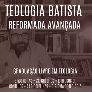 Imagem de capa para o Curso online Formação em Teologia - Confessionalidade Batista e a Bibliologia da CFB 1689