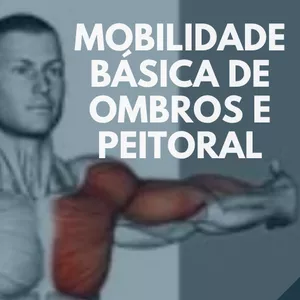 Imagem de capa para o Ebook MOBILIDADE BÁSICA DE OMBROS E PEITORAL 