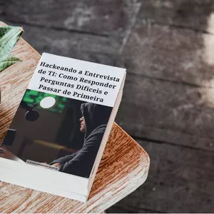 Imagem de capa para o Ebook Hackeando a Entrevista de TI: Como Responder Perguntas Difíceis e Passar de Primeira