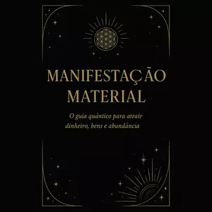 Imagem de capa para o Ebook Manifestação Material: O Guia Quântico para Atrair Dinheiro, Bens e Abundância