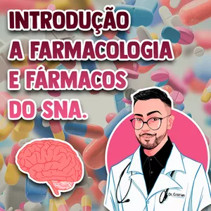 Curso de Introdução a Farmacologia e Fármacos do Sistema Nervoso Autônomo 
