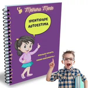 Imagem de capa para o Ebook Apostila de atividades IDENTIDADE E AUTOESTIMA - Educação Infantil / Ensino Fundamental I 