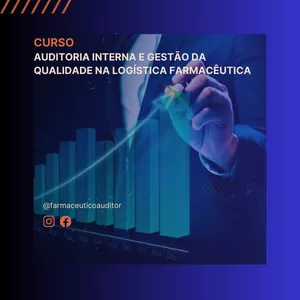 Imagem de capa para o Curso online Auditoria Interna e Gestão da Qualidade na Logística Farmacêutica
