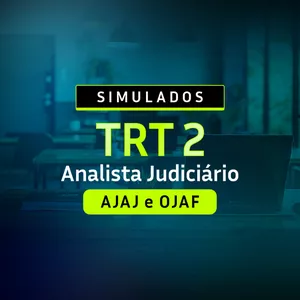 Imagem de capa para o Curso online CURSO DE SIMULADOS TRT 2 - AJAJ E OJAF