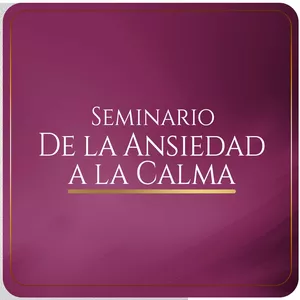 Imagen de portada para Curso online Seminario Vivencial;  De La ansiedad a la Calma.