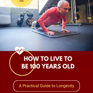 Cover image for Ebook How to Live to Be 100 Years Old: A Practical Guide to Longevity