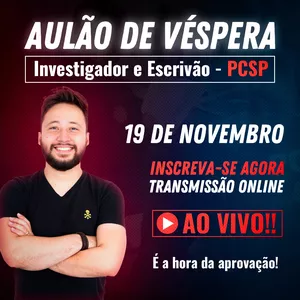 Imagem de capa para o Evento online Trasmissão do Aulão de Véspera PCSP 2023 - Prof. Diego Pureza