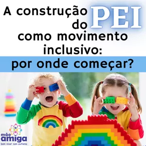Imagem principal do produto A construção do Plano Educacional Individualizado (PEI) como movimento inclusivo: por onde começar?