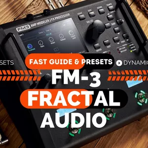 Cover image for Online course FAST GUIDE &amp; PRESETS FRACTAL AUDIO FM3 