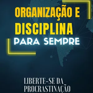 Imagem de capa para o Ebook Organização e Disciplina para Sempre