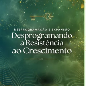 Imagem do curso Desprogramando a Resistência ao Crescimento