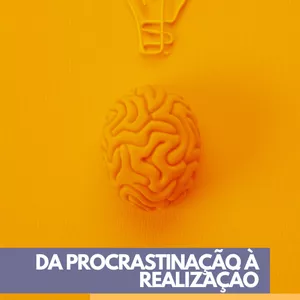 Imagem de capa para o Ebook "Da Procrastinação à Realização: Lições de uma Vida com TDAH