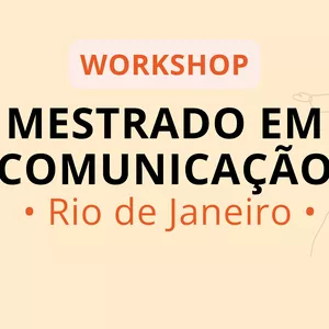 Imagem de capa para o Curso online Mestrado em Comunicação - Rio de Janeiro (UERJ, UFF e UFRJ)