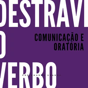 Imagem de capa para o Curso online Destrave o Verbo! - Comunicação e Oratória