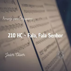 Imagem de capa para o Ebook Arranjo e Orquestração - 210 HC – Fala, Fala Senhor