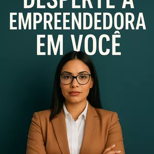 Imagem de capa para o Curso online Desperte a Empreendedora em Você: O Guia Inspirador para Mulheres que Querem Começar com Tudo: