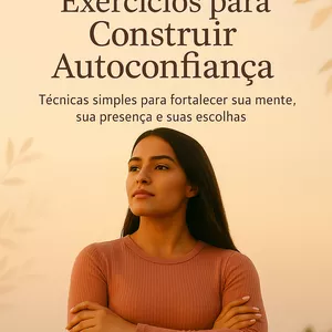 Imagem de capa para o Ebook Exercícios Para Construir Autoconfiança