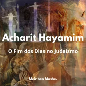 Imagem de capa para o Ebook Acharit Hayamim - O fim dos dias no judaísmo 