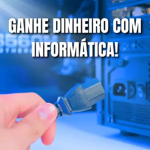 Imagem de capa para o Curso online GANHE DINHEIRO COM INFORMÁTICA
