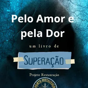 Imagem de capa para o Ebook Pelo Amor e pela dor