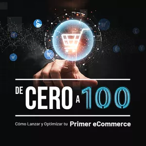 Imagen de portada para Ebook De 0 a 100: Cómo Lanzar y Optimizar tu Primer eCommerce