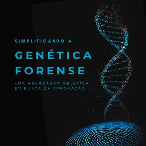 Imagem de capa para o Ebook Simplificando a Genética Forense: Uma abordagem objetiva em busca da aprovação