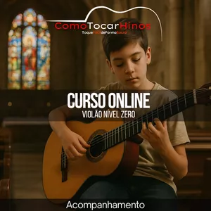 Imagem de capa para o Curso online Como Tocar Hinos - Violão Nível Zero