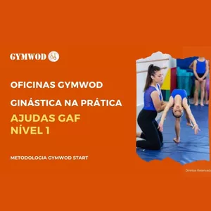Imagem de capa para o Curso online Oficina Ginástica na Prática - Ajudas - Nível 1 - Ginastica Artística Feminina