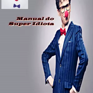 Imagem de capa para o Ebook Manual do Super Idiota