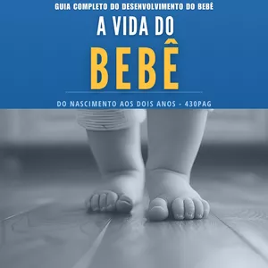 Imagem de capa para o Ebook A VIDA DO BEBÊ:  GUIA COMPLETO DO DESENVOLVIMENTO DO BEBÊ