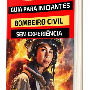 Imagem de capa para o Ebook Guia Para Iniciantes Bombeiro Civil Sem Experiência