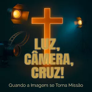 Imagem de capa para o Ebook LUZ, CÂMERA, CRUZ!
