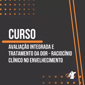 Imagem de capa para o Curso online CURSO AVALIAÇÃO INTEGRADA E TRATAMENTO DA DOR - RACIOCÍNIO CLÍNICO NO ENVELHECIMENTO