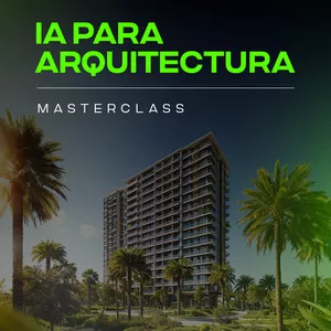 Imagen de portada para Curso online ACCESO VITALICIO MASTERCLASS DE IA PARA ARQUITECTURA - ESPAÑOL