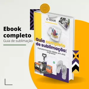 Imagem de capa para o Ebook Guia Inicial para Sublimação: Transformando Ideias em Arte Impressa