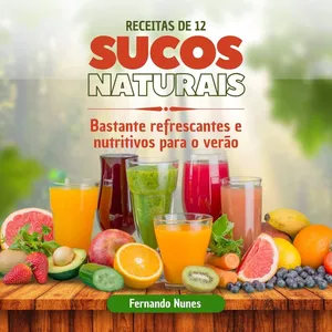 Imagem de capa para o Ebook 12 Receitas de Sucos: Energia Total no Verão!