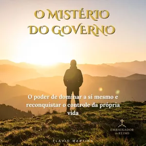 Imagem de capa para o Ebook O poder de dominar a si mesmo e reconquistar o controle da própria vida - O Mistério do Governo 
