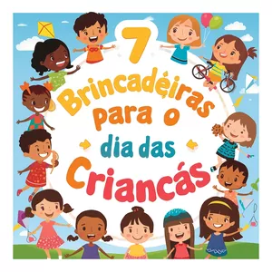 Imagem de capa para o Ebook 7 Brincadeiras para o dia das Crianças