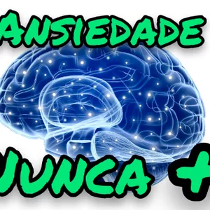Imagem do curso ANSIEDADE NUNCA +