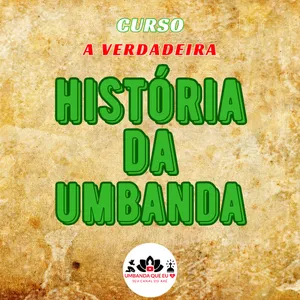 Imagem do curso A VERDADEIRA HISTÓRIA DA UMBANDA