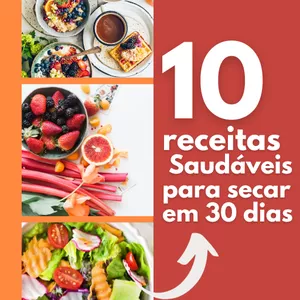 Imagem de capa para o Ebook 10 Receitas mais utilizadas para secar, em 30 dias.