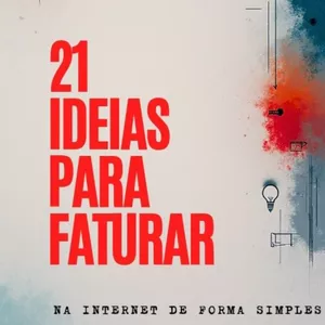 Imagem de capa para o Ebook 21 ideias para ganhar dinheiro na internet agora.