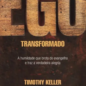 Imagem de capa para o Ebook Ego Transformado | Timothy Keller