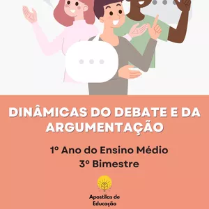 Imagem de capa para o Ebook Dinâmicas do Debate e da Argumentação 1º Ano 3º Bimestre (Ensino Médio) - Apostila com Planos de Aula