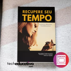 Imagem de capa para o Ebook Gestão do Tempo para Professores – Estratégias Poderosas para Recuperar o Controle da sua Rotina