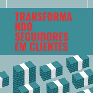 Imagem de capa para o Ebook TRANSFORMAR SEGUIDORES EM CLIENTES
