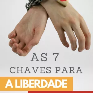 Imagem de capa para o Ebook As 7 Chaves Para a Liberdade Emocional