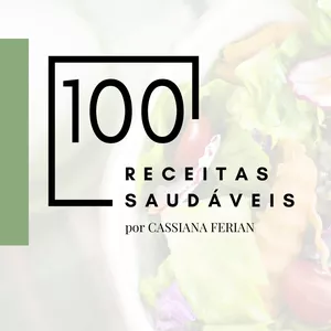 Imagem de capa para o Ebook 100 Receitas Saudáveis especialmente elaboradas para os pacientes do Protocolo Coimbra