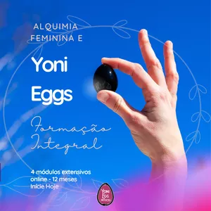Imagem de capa para o Curso online Yoni Eggs: A Arte da Alquimia Feminina  