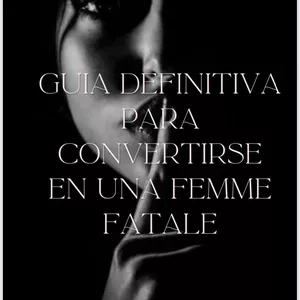 Imagen de portada para Ebook Guia definitiva para convertirse en una femme fatale